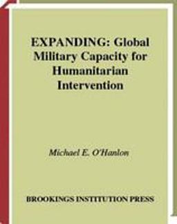 Expanding Global Military Capacity for Humanitarian Intervention