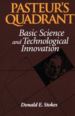 Pasteur's Quadrant Basic Science and Technological Innovation  9780815781776 Front Cover