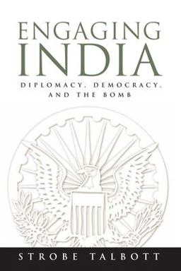 Engaging India Diplomacy, Democracy, and the Bomb  9780815783008 Front Cover