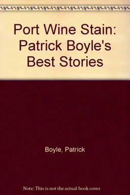 The Port Wine Stain The Port Wine Stain