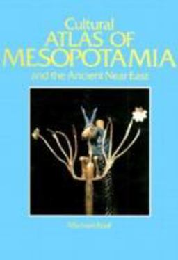 Cultural Atlas of Mesopotamia and the Ancient near East  9780816022182 Front Cover
