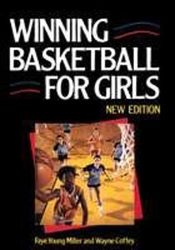 Winning Basketball for Girls Winning Basketball for Girls
