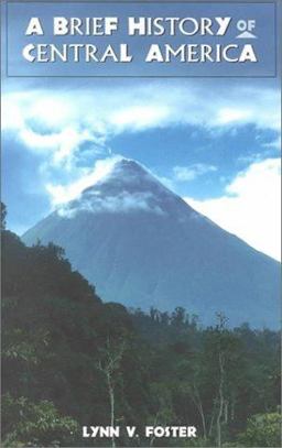 Brief History of Central America  9780816039623 Front Cover