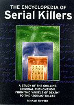 The Encyclopedia of Serial Killers