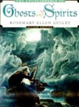 The Encyclopedia of Ghosts and Spirits