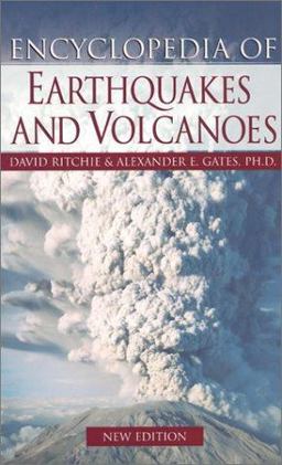 Encyclopedia of Earthquakes and Volcanoes Encyclopedia of Earthquakes and Volcanoes