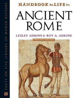 Handbook to Life in Ancient Rome 2nd 9780816050260 Front Cover