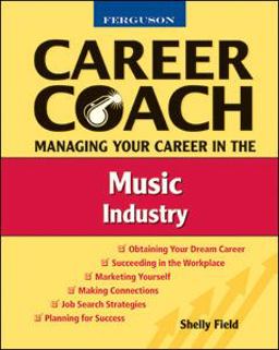 Ferguson Career Coach: Managing Your Career in the Music Industry  9780816053506 Front Cover