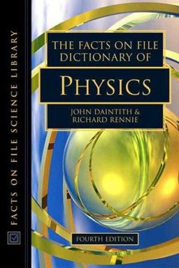 Facts on File Dictionary of Physics 4th 9780816056545 Front Cover