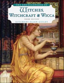 Encyclopedia of Witches, Witchcraft, and Wicca 3rd 9780816071043 Front Cover