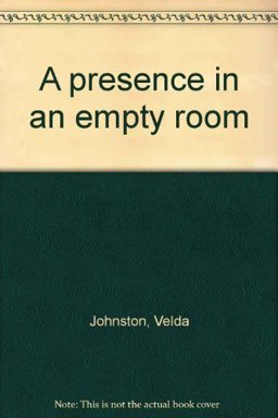 A Presence in an Empty Room