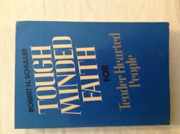 Tough Minded Faith for Tender Hearted People