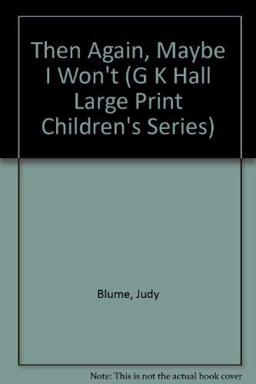 Then Again, Maybe I Won't