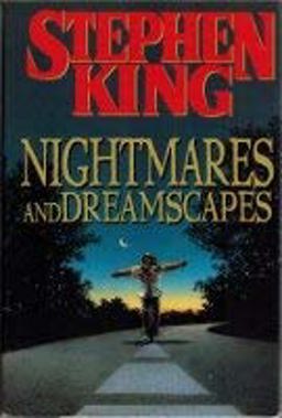 Nightmares and Dreamscapes