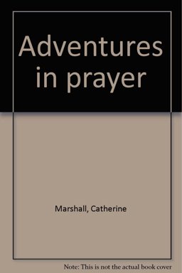 Adventures in Prayer