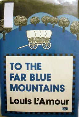 To the Far Blue Mountains