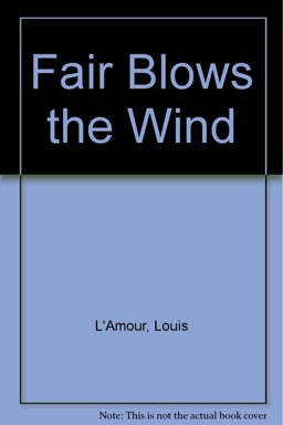 Fair Blows the Wind