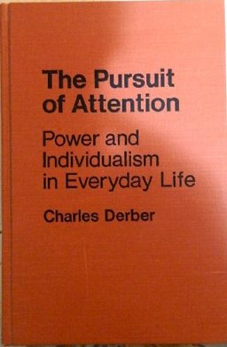 The Pursuit of Attention The Pursuit of Attention