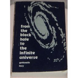 From the Black Hole to the Infinite Universe From the Black Hole to the Infinite Universe