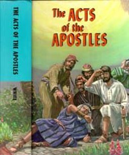 The Acts of the Apostles The Acts of the Apostles