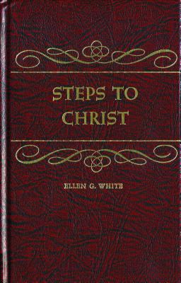 Steps to Christ Steps to Christ