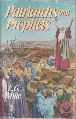 Patriarchs and Prophets Patriarchs and Prophets