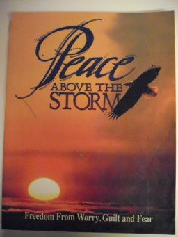 Peace above the Storm Magabook Freedom from Worry, Guilt and Fear  9780816313853 Front Cover