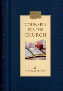 Counsels for the Church Counsels for the Church