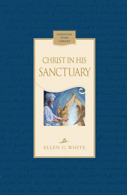 Christ In His Sanctuary:  9780816323418 Front Cover