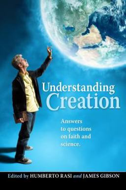 Understanding Creation Answers to Questions on Faith and Science  9780816324286 Front Cover