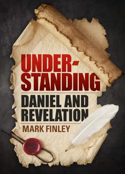 Understanding Daniel and Revelation