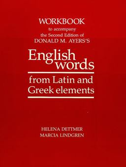 English Words from Latin and Greek Elements  9780816509058 Front Cover