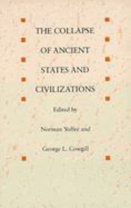 Collapse of Ancient States and Civilizations  9780816512492 Front Cover