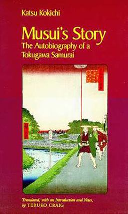 Musui's Story The Autobiography of a Tokugawa Samurai  9780816512560 Front Cover