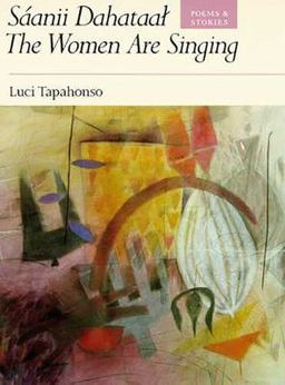 Sï¿½anii Dahataal/the Women Are Singing Poems and Stories 3rd 9780816513611 Front Cover