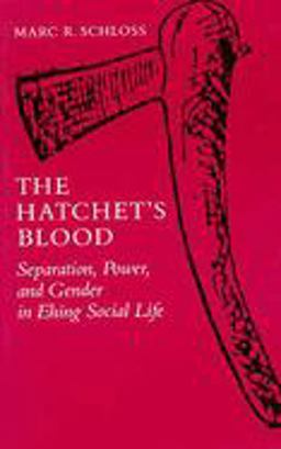Hatchet's Blood Separation, Power, and Gender in Ehing Social Life 3rd 9780816513642 Front Cover
