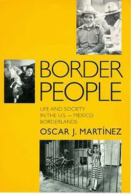 Border People Life and Society in the U. S. -Mexico Borderlands 3rd 9780816514144 Front Cover