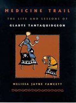 Medicine Trail The Life and Lessons of Gladys Tantaquidgeon 2nd 9780816520695 Front Cover