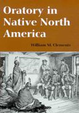 Oratory in Native North America Oratory in Native North America