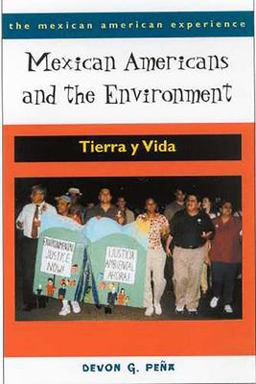 Mexican Americans and the Environment Tierra y Vida  9780816522118 Front Cover