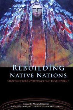 Rebuilding Native Nations Strategies for Governance and Development  9780816524235 Front Cover