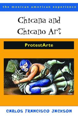 Chicana and Chicano Art ProtestArte 2nd 9780816526475 Front Cover