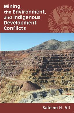 Mining, the Environment, and Indigenous Development Conflicts