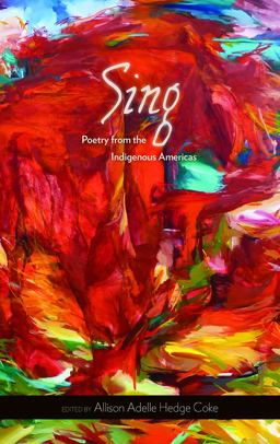 Sing Poetry from the Indigenous Americas 2nd 9780816528912 Front Cover
