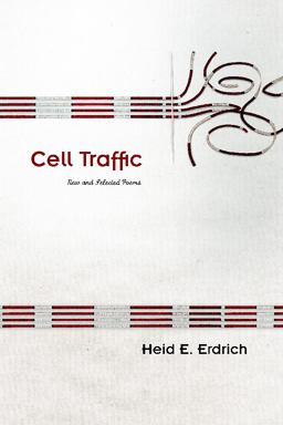 Cell Traffic New and Selected Poems 2nd 9780816530083 Front Cover