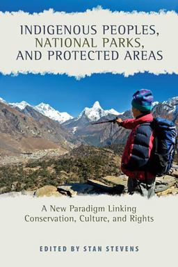 Indigenous Peoples, National Parks, and Protected Areas A New Paradigm Linking Conservation, Culture, and Rights 2nd 9780816530915 Front Cover