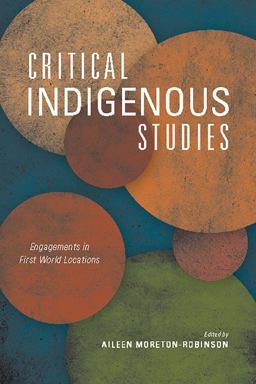Critical Indigenous Studies Engagements in First World Locations  9780816532735 Front Cover