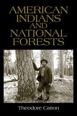 American Indians and National Forests  9780816536511 Front Cover