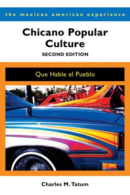 Chicano Popular Culture, Second Edition Que Hable el Pueblo  9780816536528 Front Cover