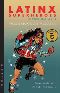 Latinx Superheroes in Mainstream Comics:  9780816537082 Front Cover